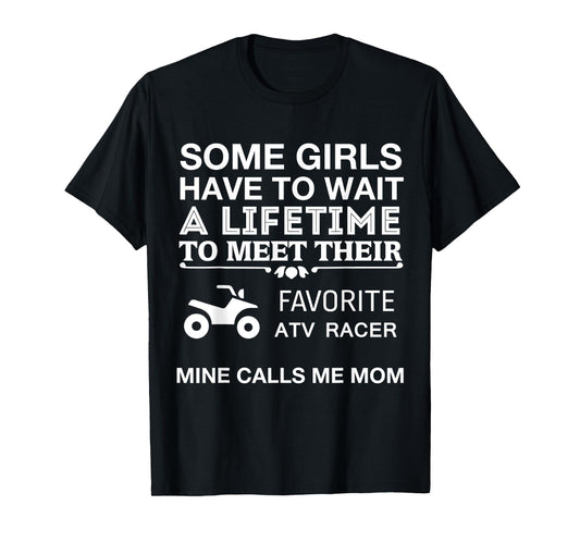 My Favorite ATV Racer Calls Me Mom Proud Mother T-Shirt
