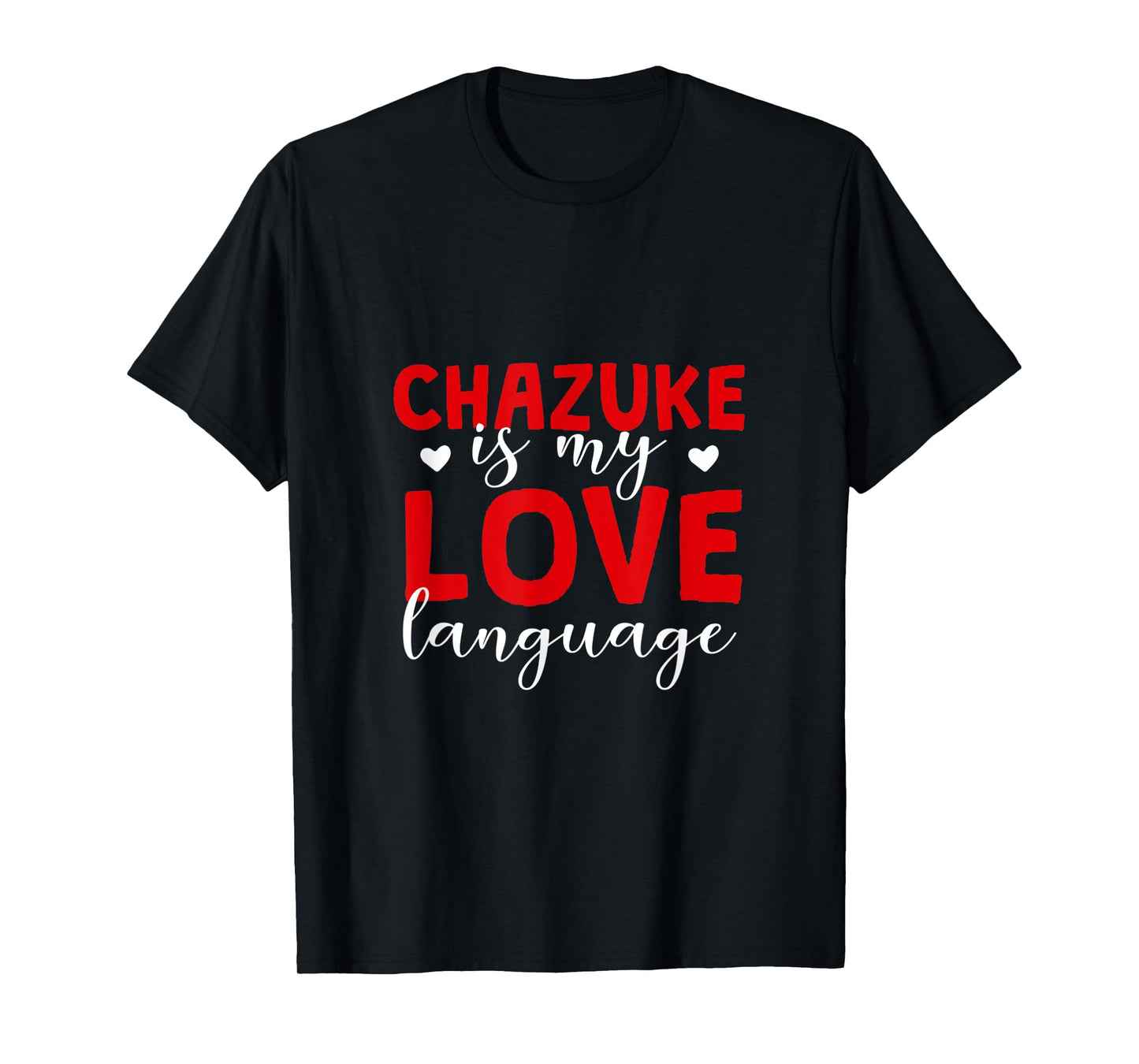 Chazuke is My Love Language Ochazuke Foodie Bubuzuke T-Shirt