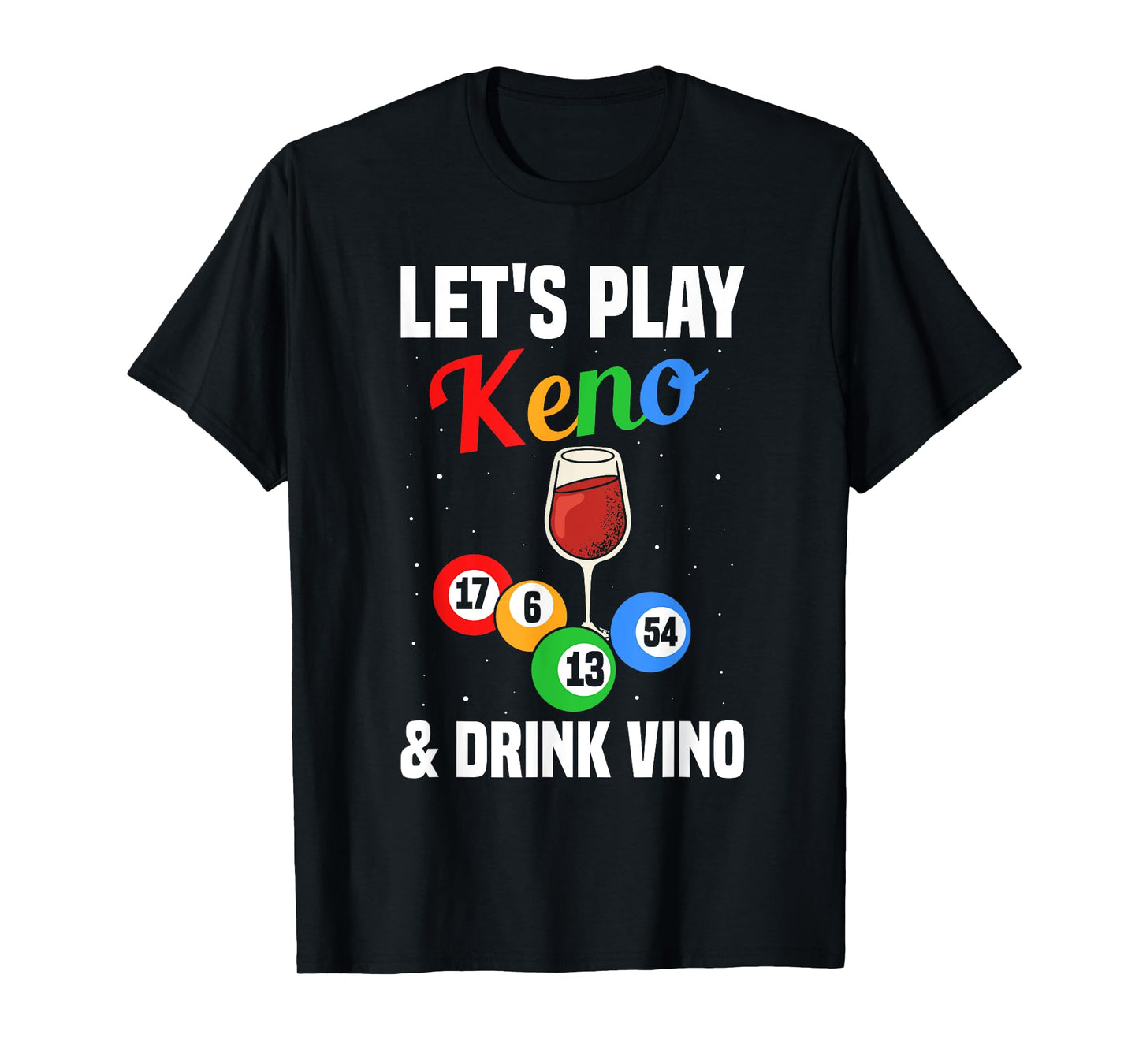Keno Accessories Keno Game Lover Casino Game Keno Player T-Shirt