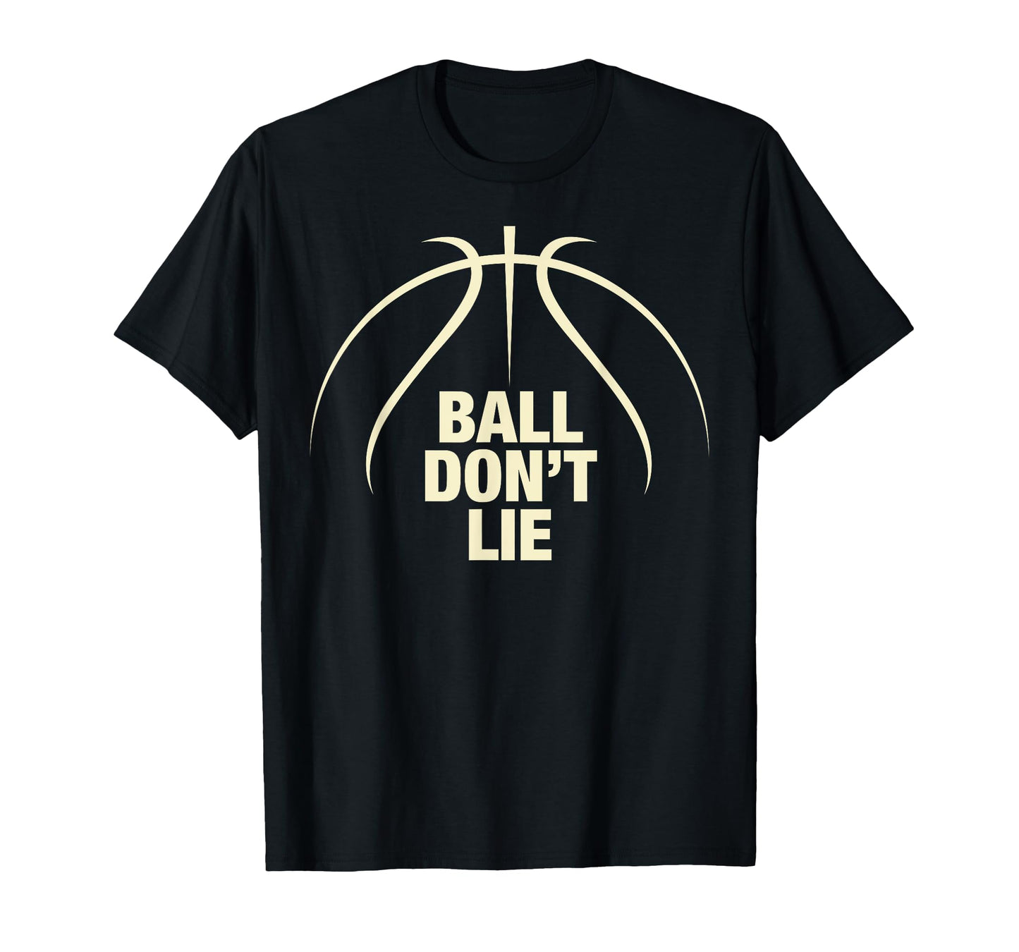 Ball Don't Lie Basketball t-shirt T-Shirt
