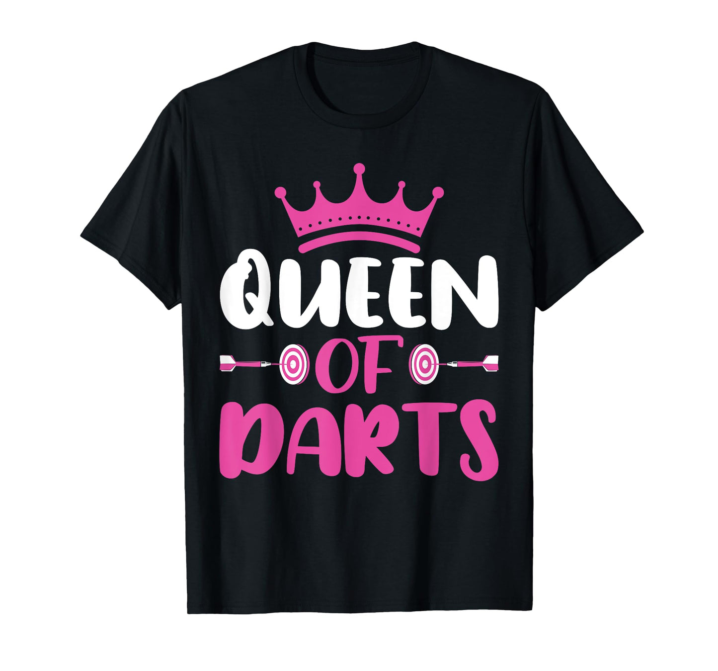 Queen of Darts - Funny Dart Board and Dart Game Lover Women T-Shirt