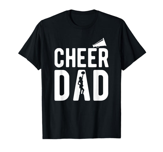 Cheerleading Dad Apparel - Cheer Dad T-Shirt