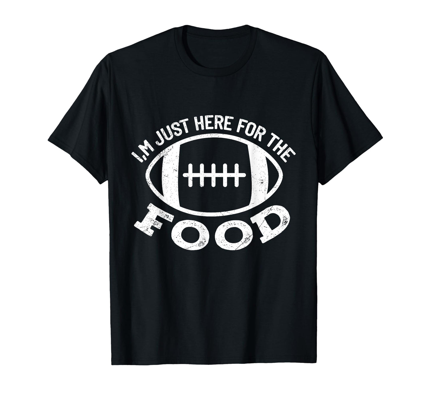 I'm just Here for the Food Funny Football Sports Gift T-Shirt