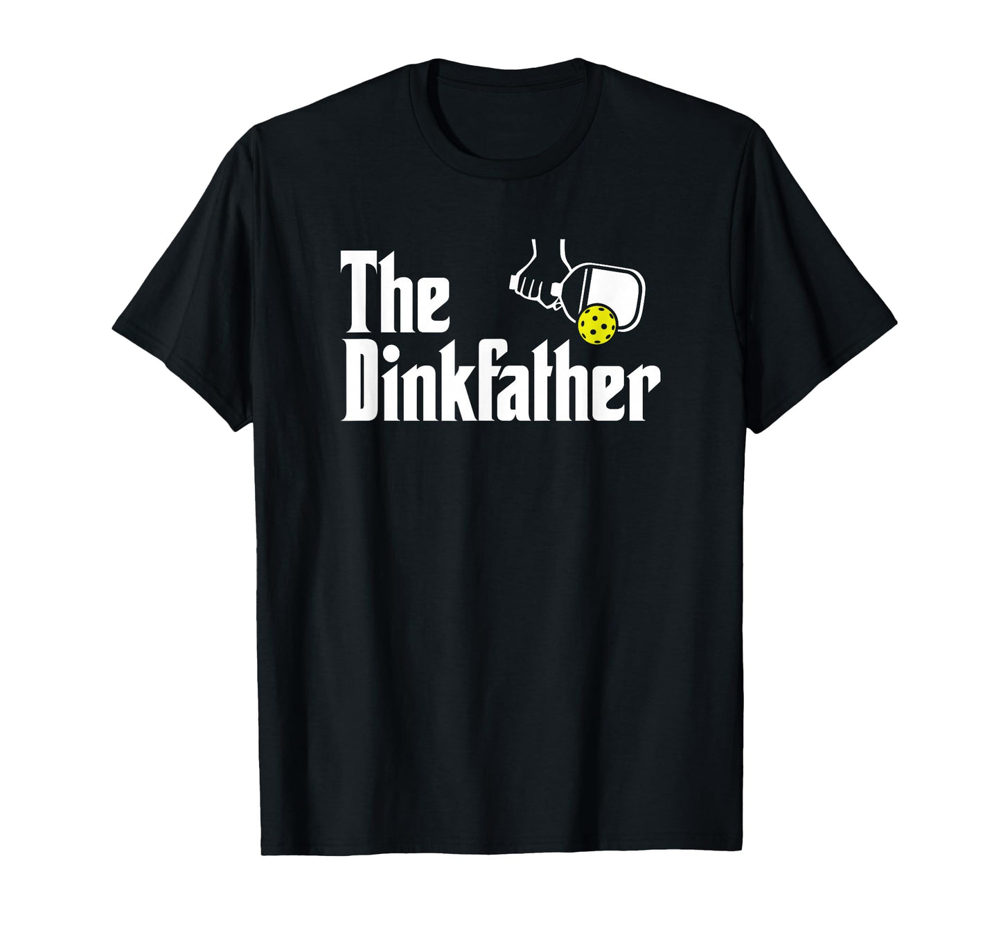 The Dinkfather Funny Pickleball T-Shirt