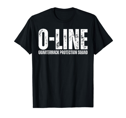 O-Line Quarterback Protection Squad Football Offensive Line T-Shirt
