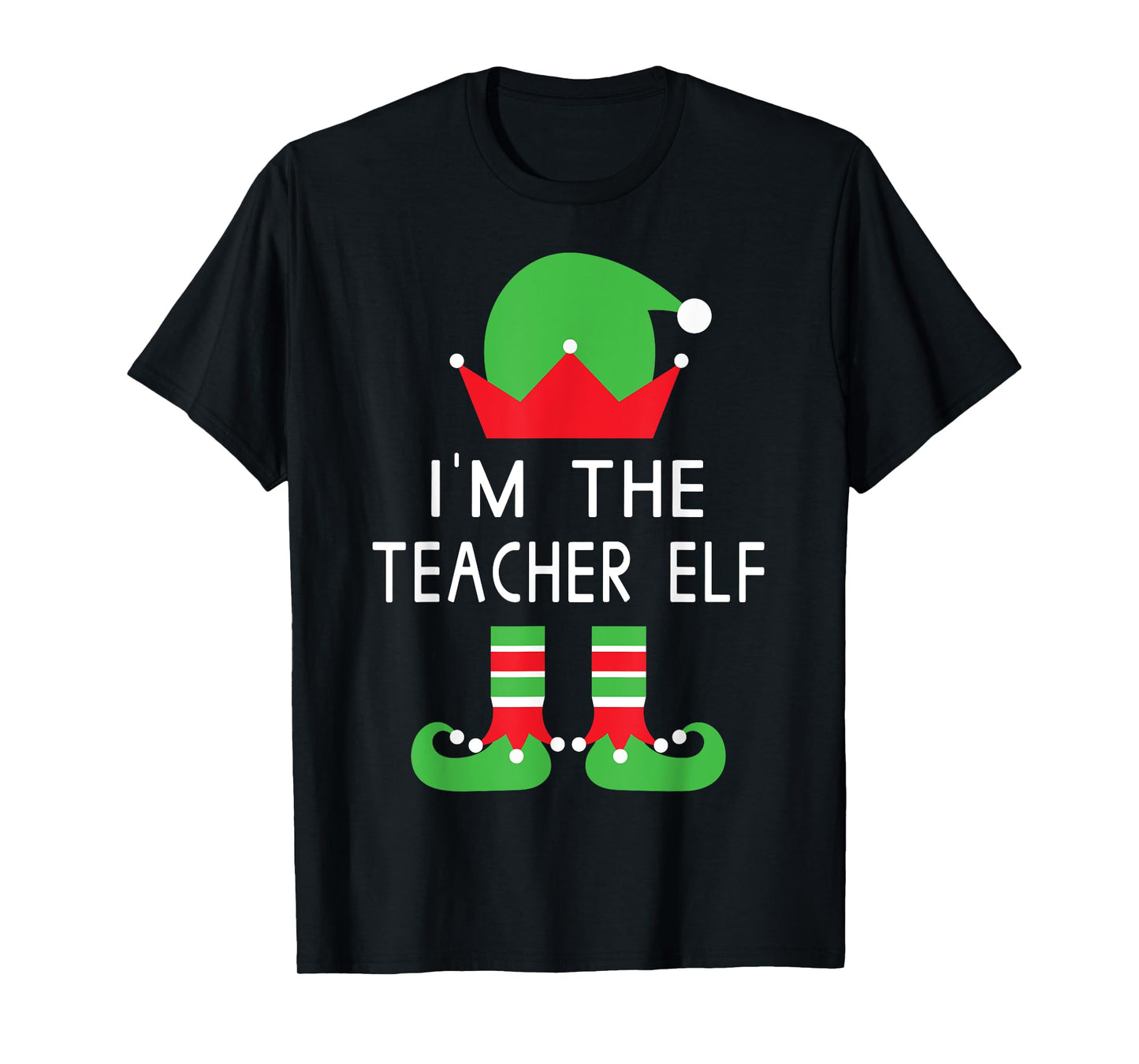 I'm The Teacher Elf Funny Christmas T Shirt Men Women T-Shirt