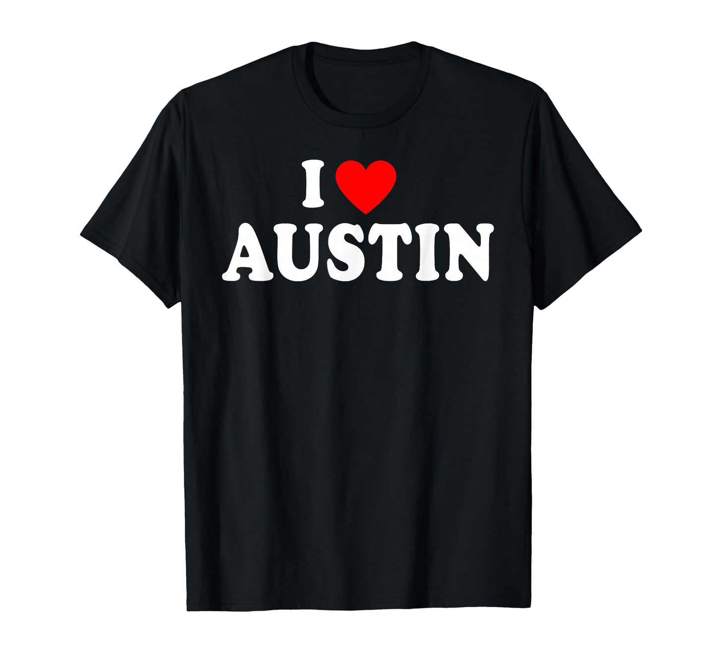 I Heart Austin, I Love Austin City Texas Classic T-Shirt