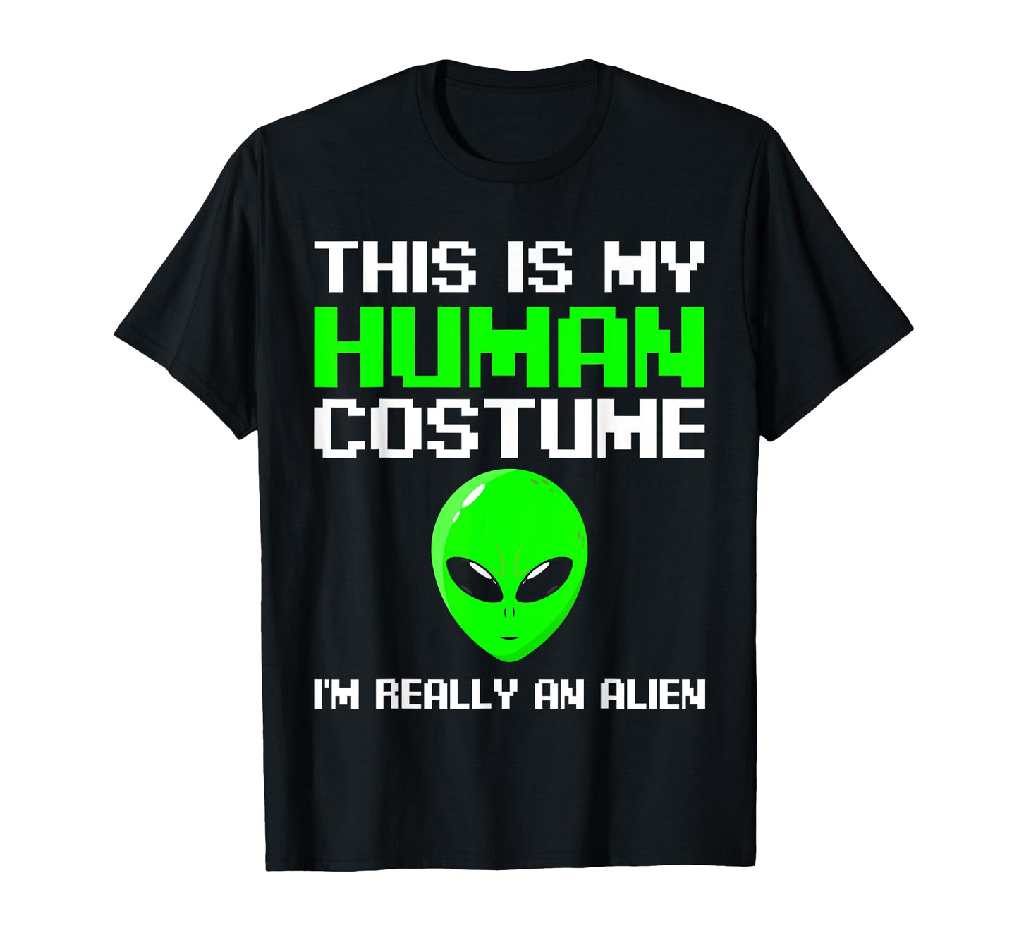 I’m Really An Alien Costume Women, Scary Weird Halloween Kid T-Shirt