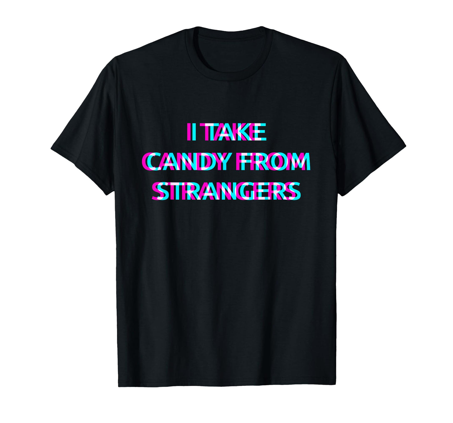I Take Candy From Strangers Techno EDM Music Festival Raver T-Shirt