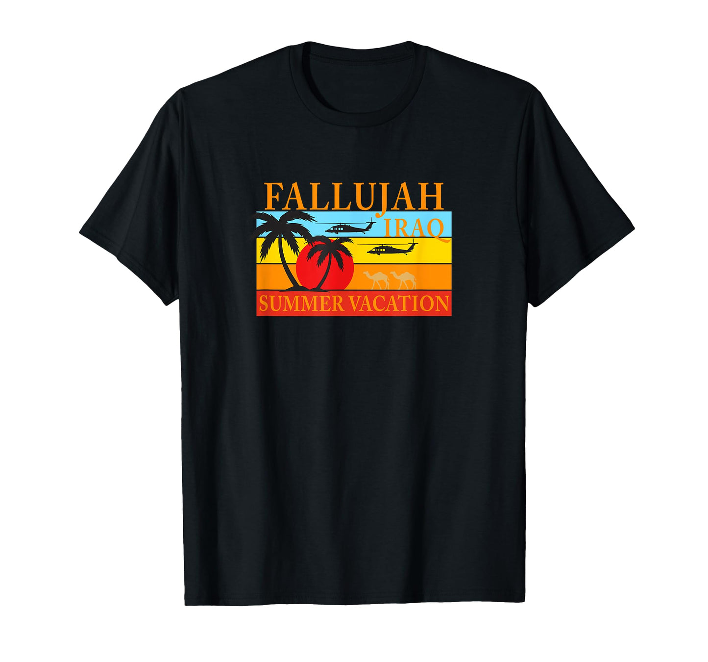Fallujah Iraq Summer Vacation Military Deployment Gear T-Shirt