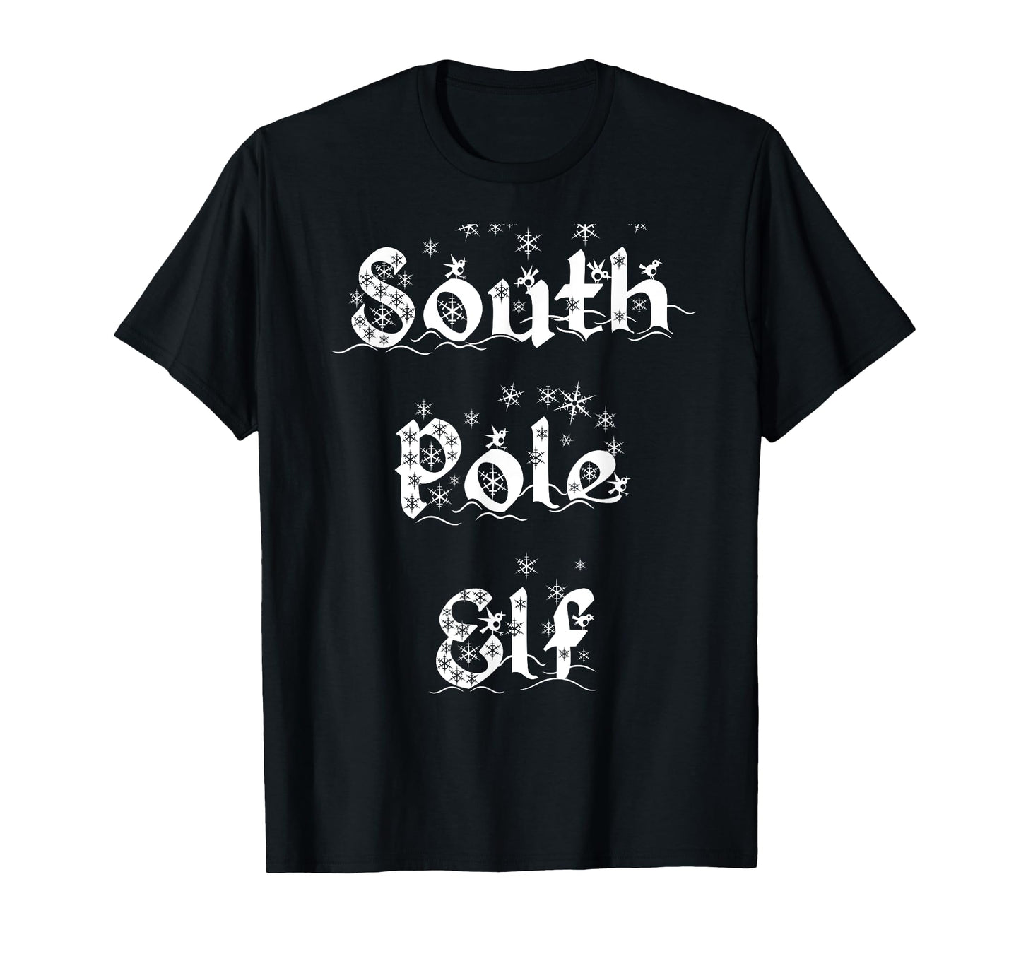 South Pole Elf Funny Novelty Christmas Snowflake Adult Humor T-Shirt