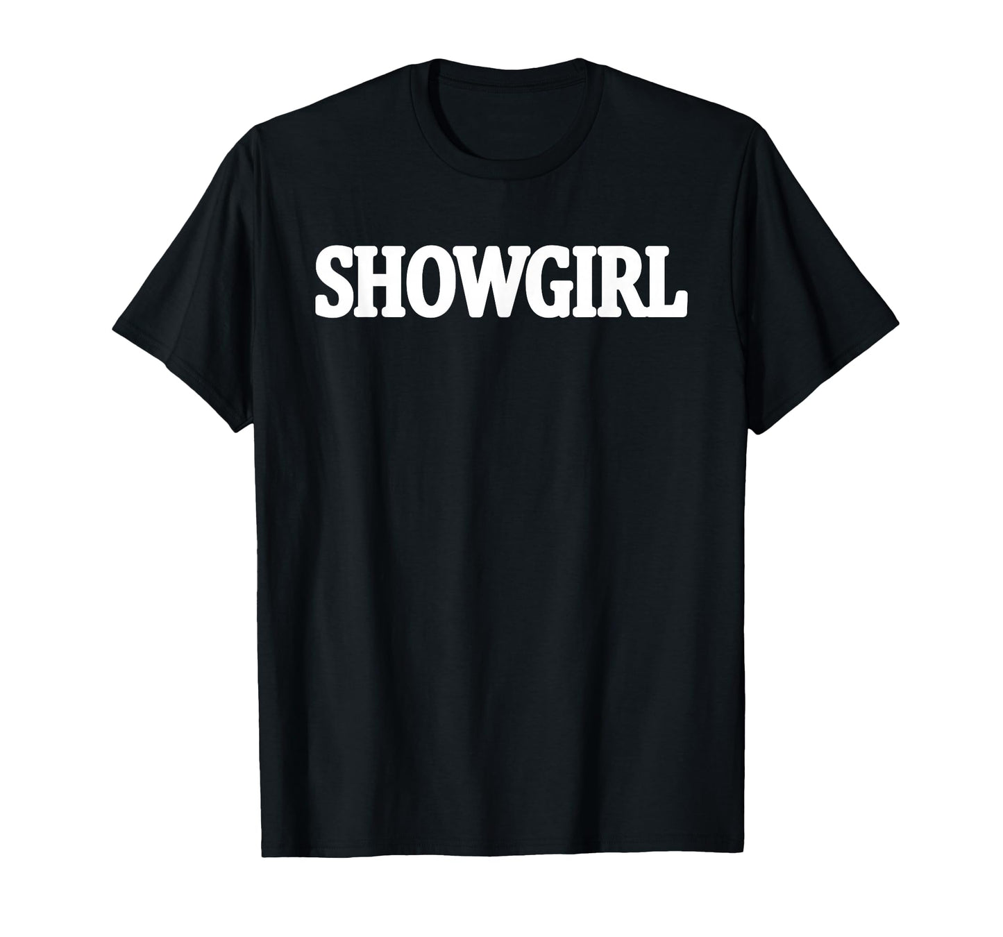 Funny Showgirl T-Shirt