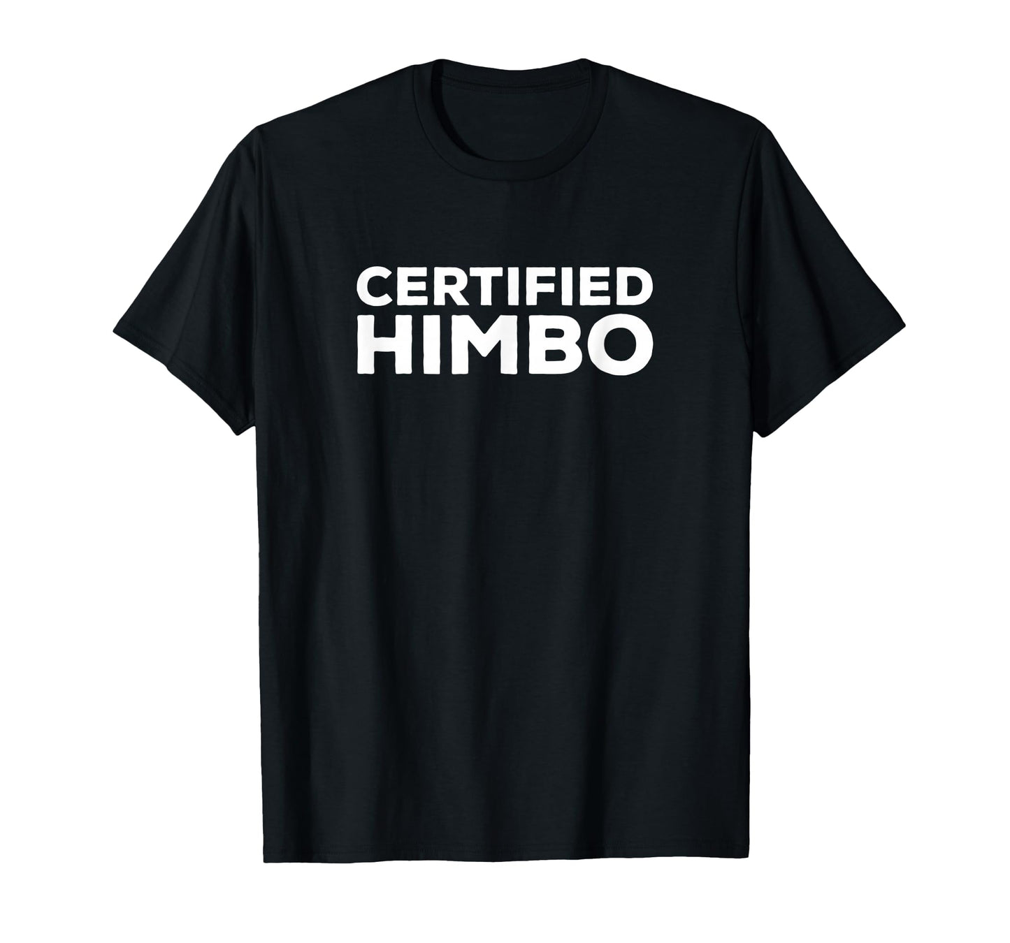 Certified Himbo | Charming Funny T-Shirt