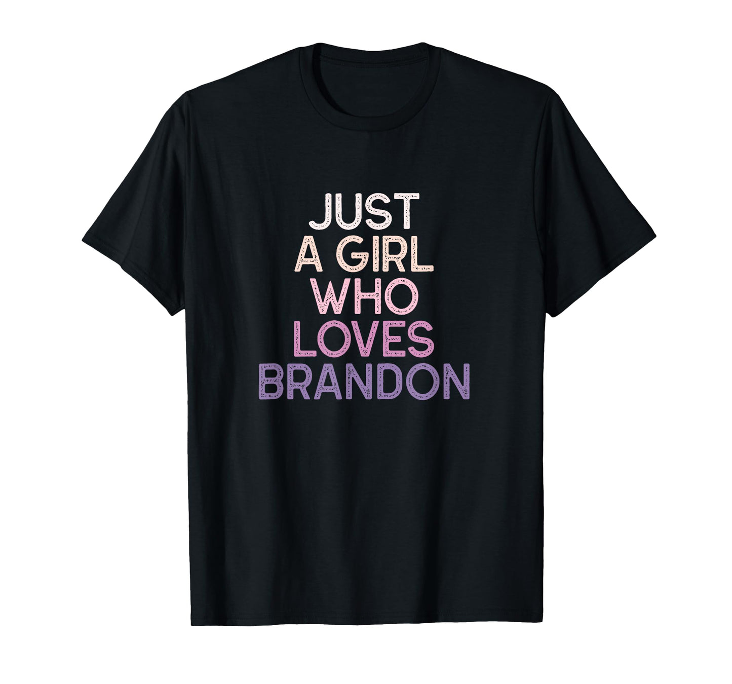Just A Girl Who Loves BRANDON Name Gift T-Shirt