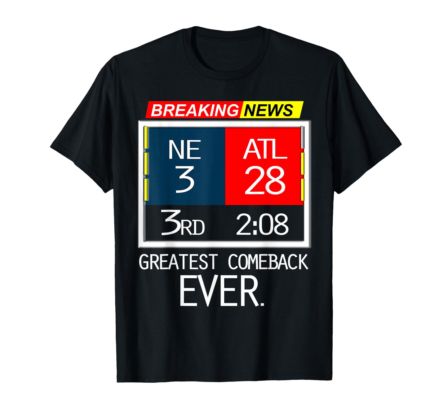 NE 3 ATL 28 Final T-Shirt Greatest Comeback Ever Apparel