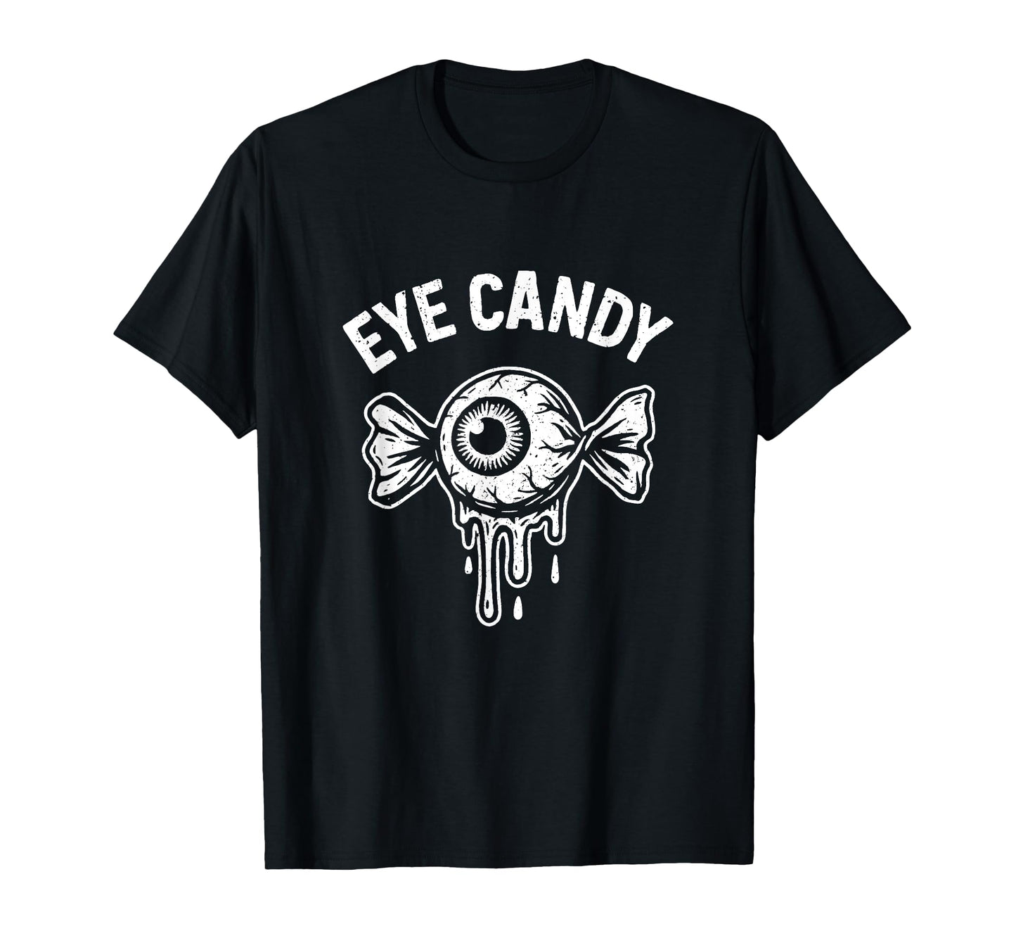 Eye Candy Halloween Horror Grunge Funny T-Shirt