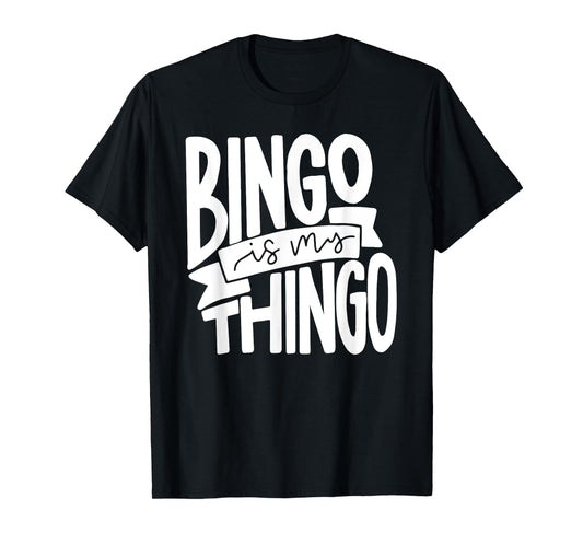 Bingo is My Thingo T-Shirt for Bingo Callers T-Shirt