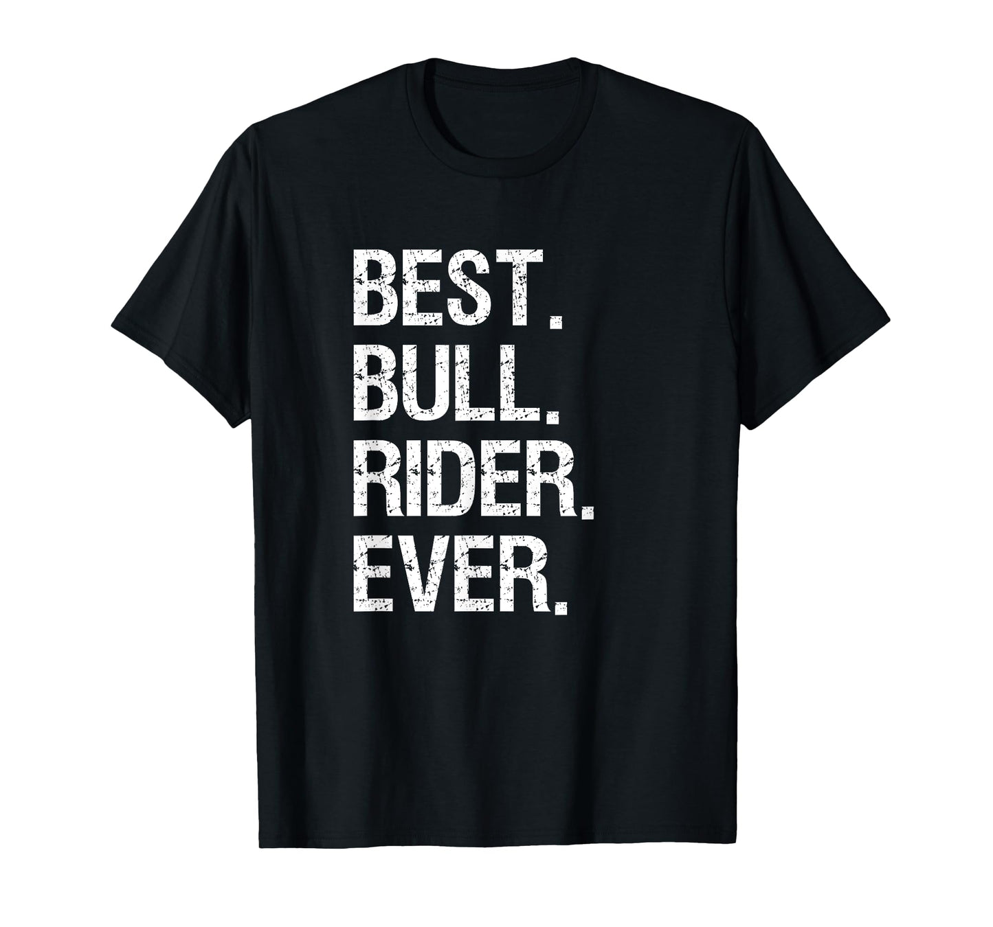 Bull Rider Riding T-Shirt Gift - Funny Best Bull Rider Rodeo T-Shirt