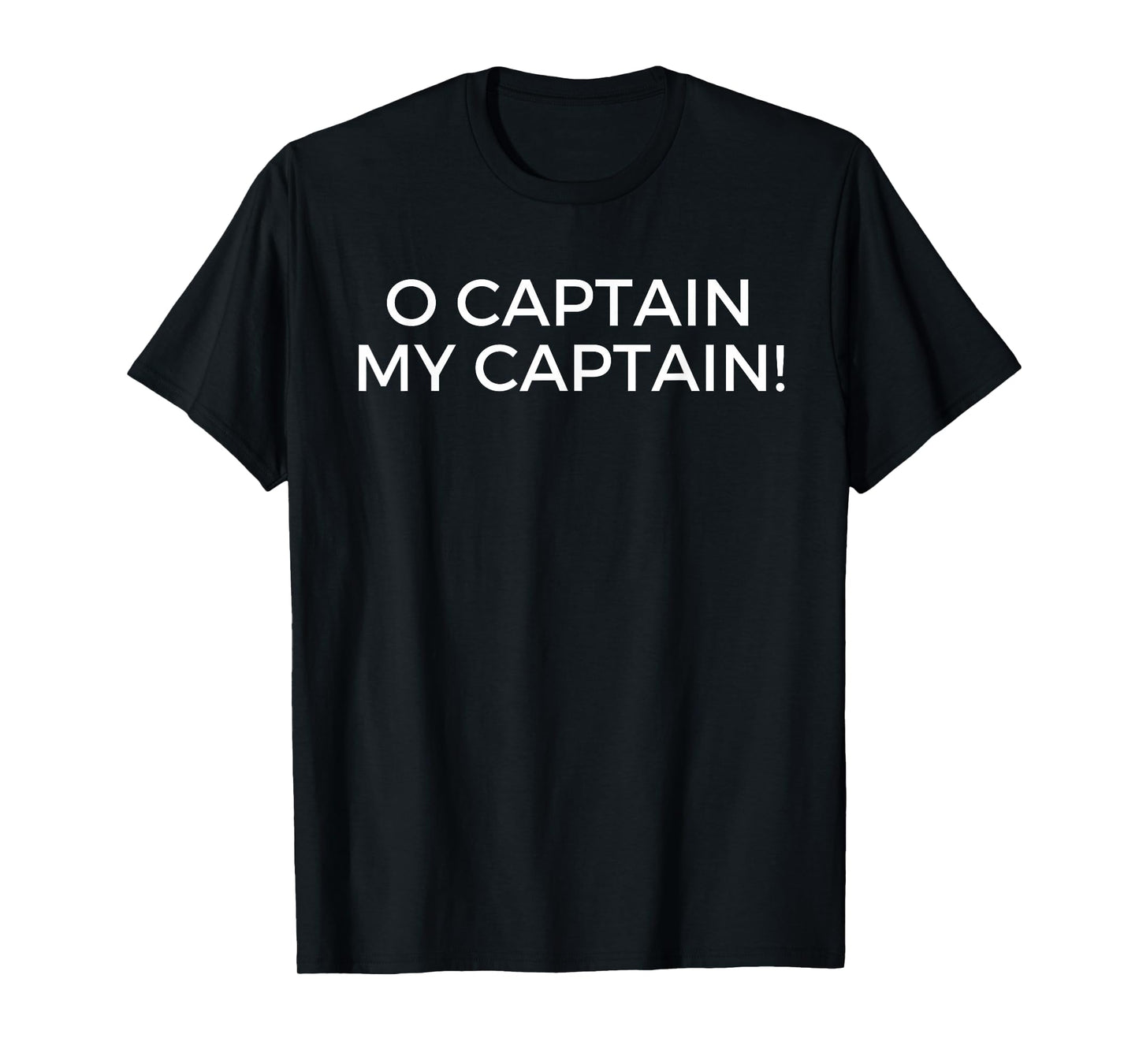 O Captain My Captain Pop Culture Shirt T-Shirt