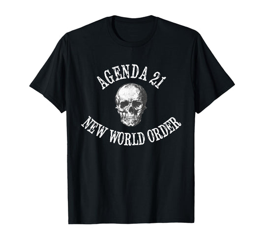 Agenda 21 New World Order Conspiracy T-Shirt