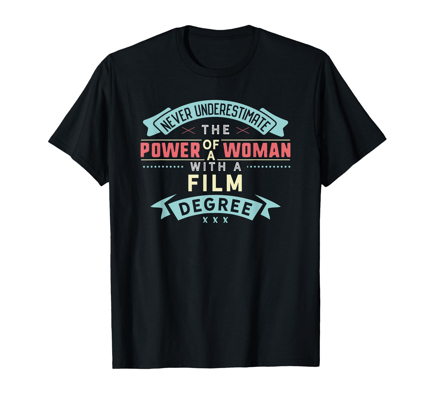 Funny Film Degree Major Shirt Strong Woman Graduation Gift T-Shirt