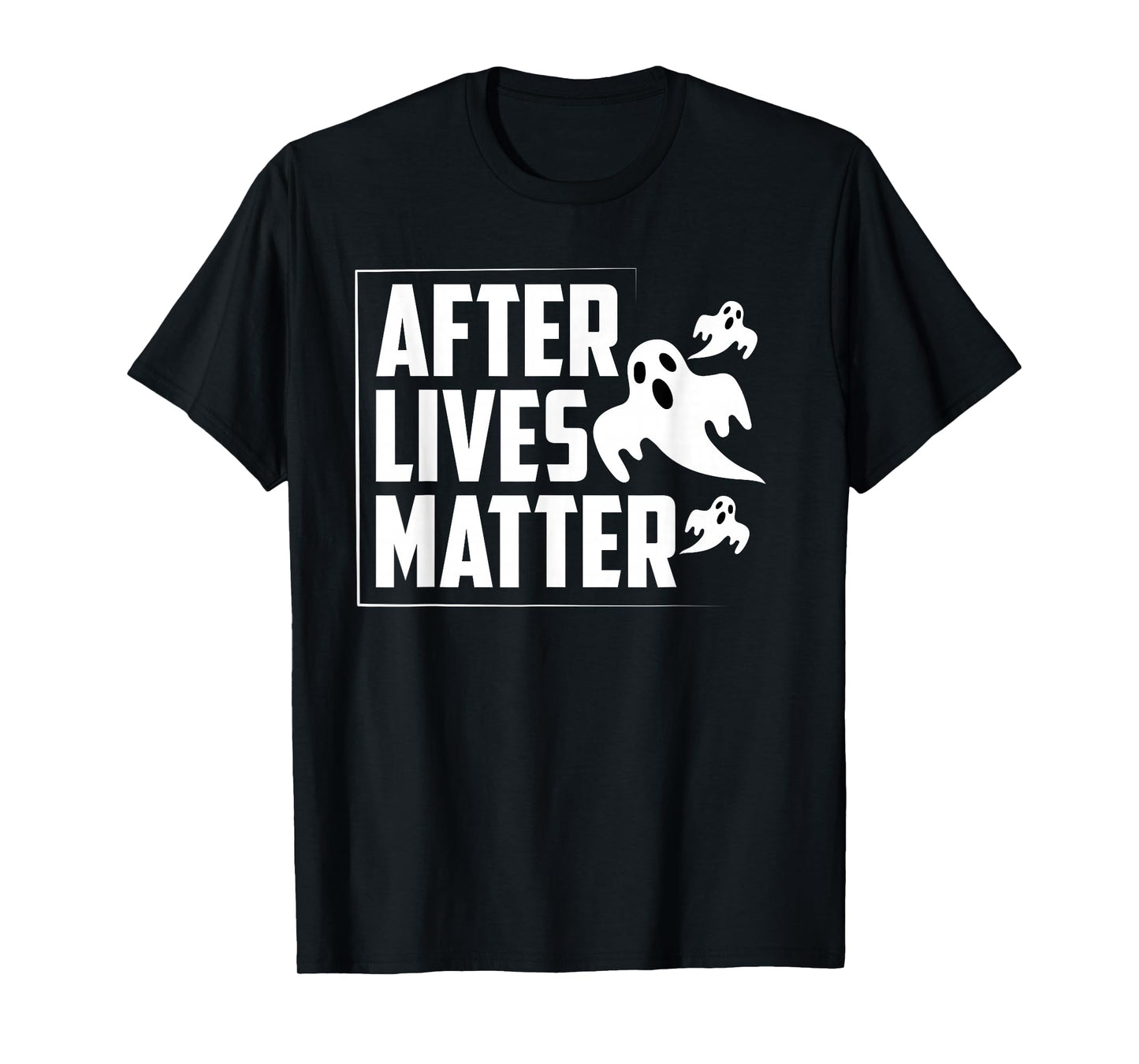 Afterlives Matter Funny Paranormal Investigator T-Shirt