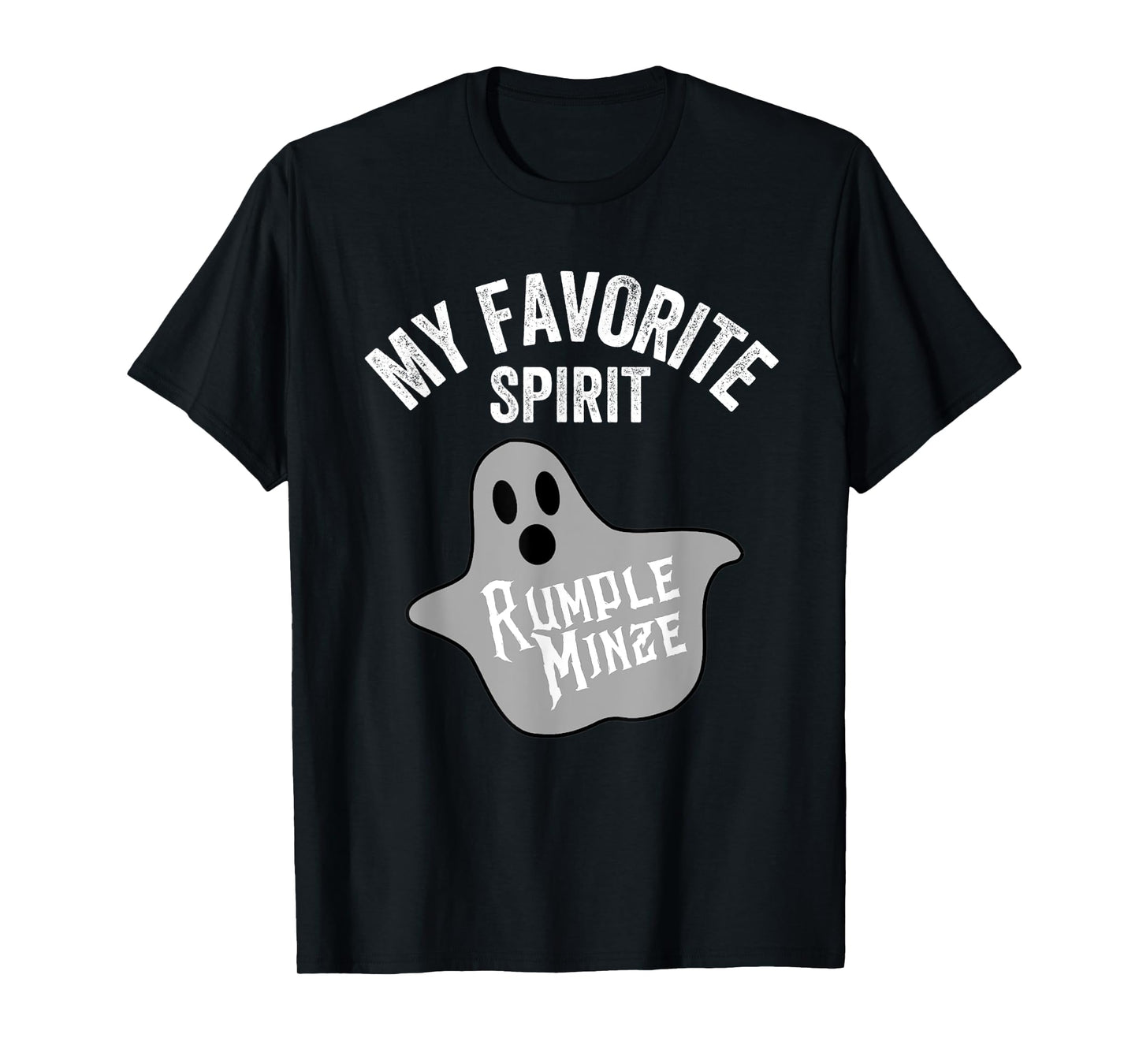 My Favorite Spirit Rumple Minze Funny Halloween Ghost T-Shirt