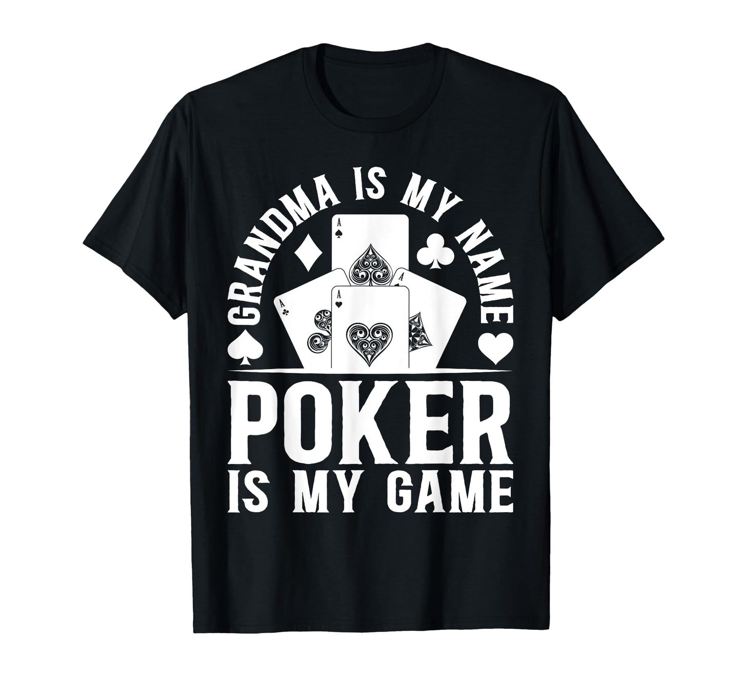 Poker Player Grandma Is My Name Poker Is My Game - Poker T-Shirt