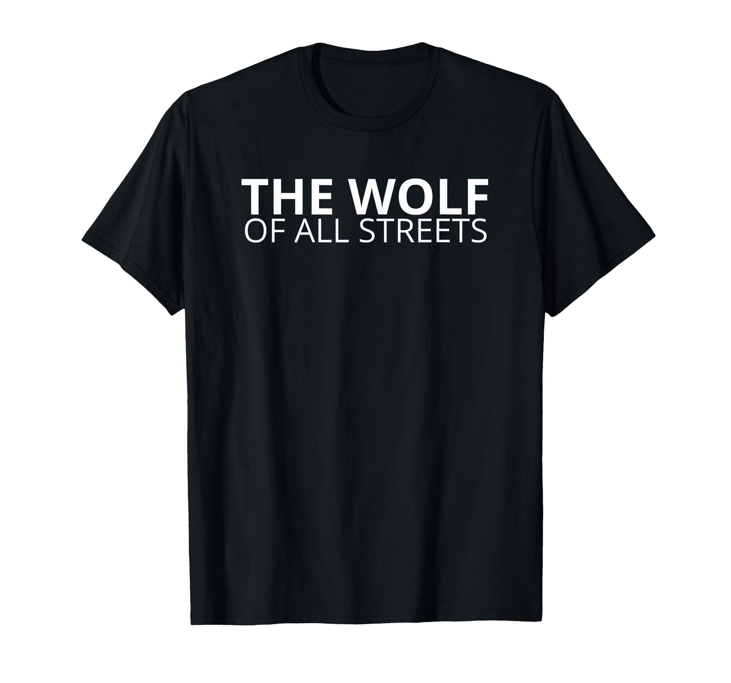 The Wolf Of All Streets Shirt for Hustlers and Ballers Gift T-Shirt