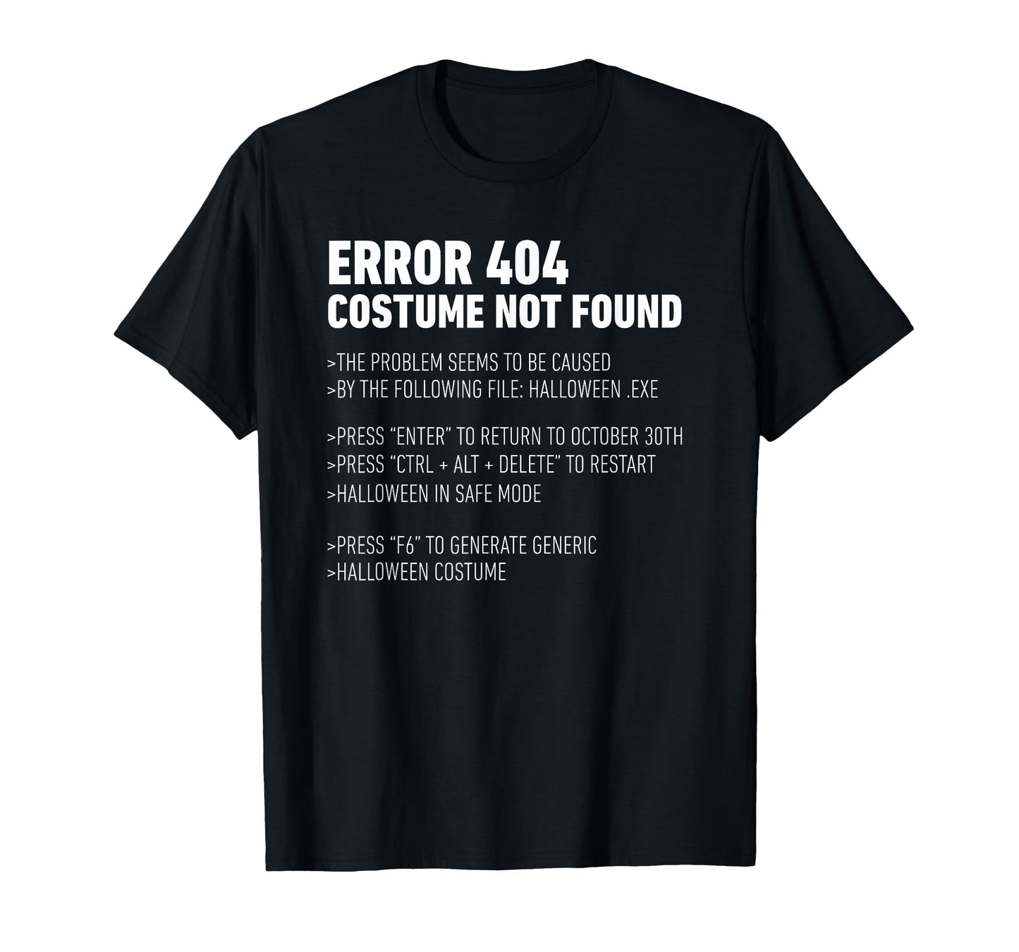 ERROR 404: COSTUME NOT FOUND Perfect Halloween Costume T-Shirt