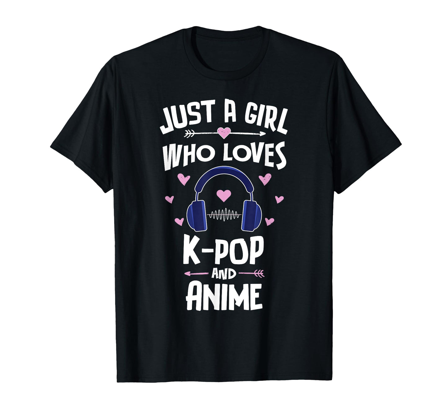 Just A Girl Who Loves K-Pop And Anime Gift Women T-Shirt