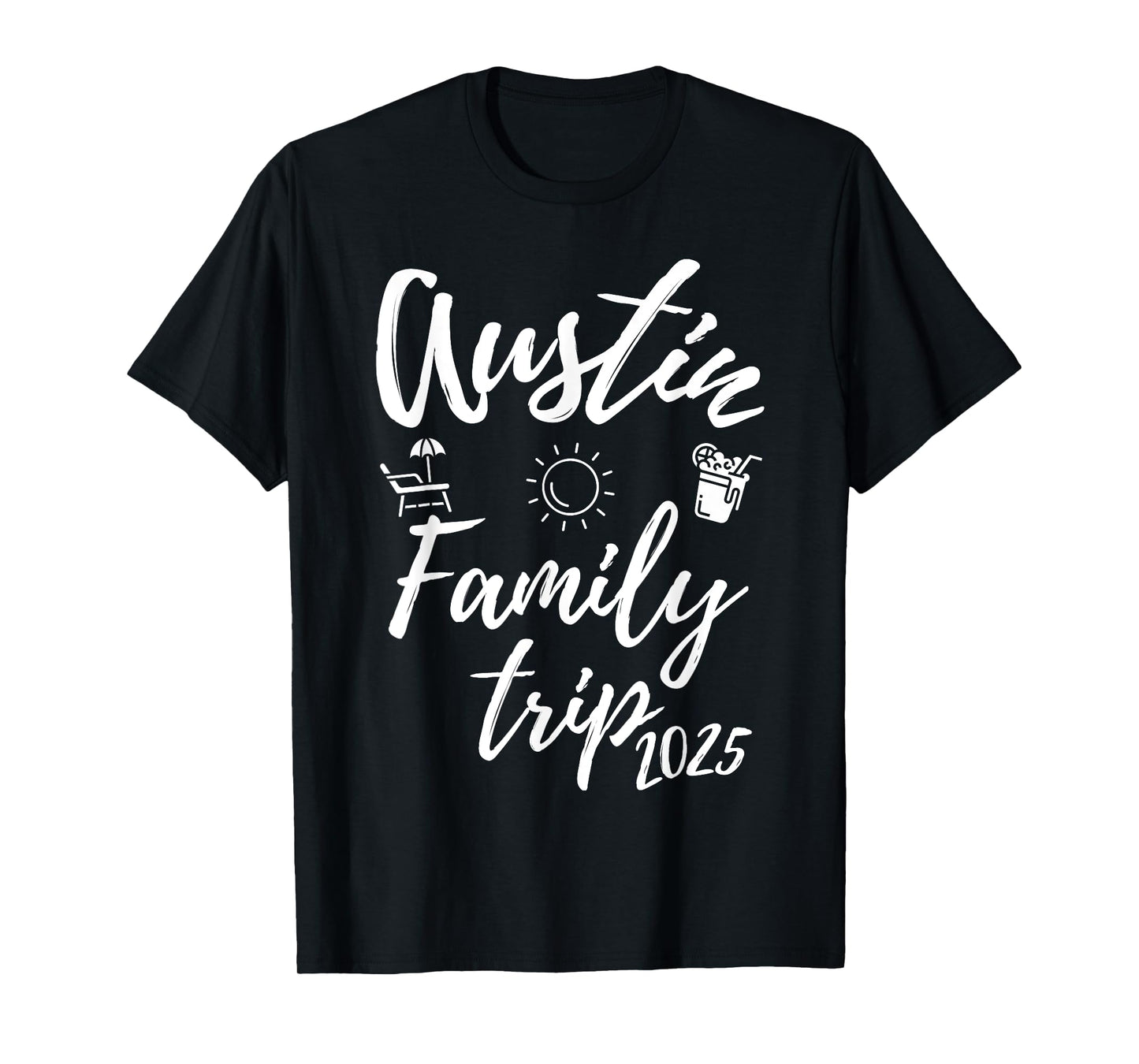 Austin Family Trip 2025 Texas Vacation Fun Matching Travel T-Shirt