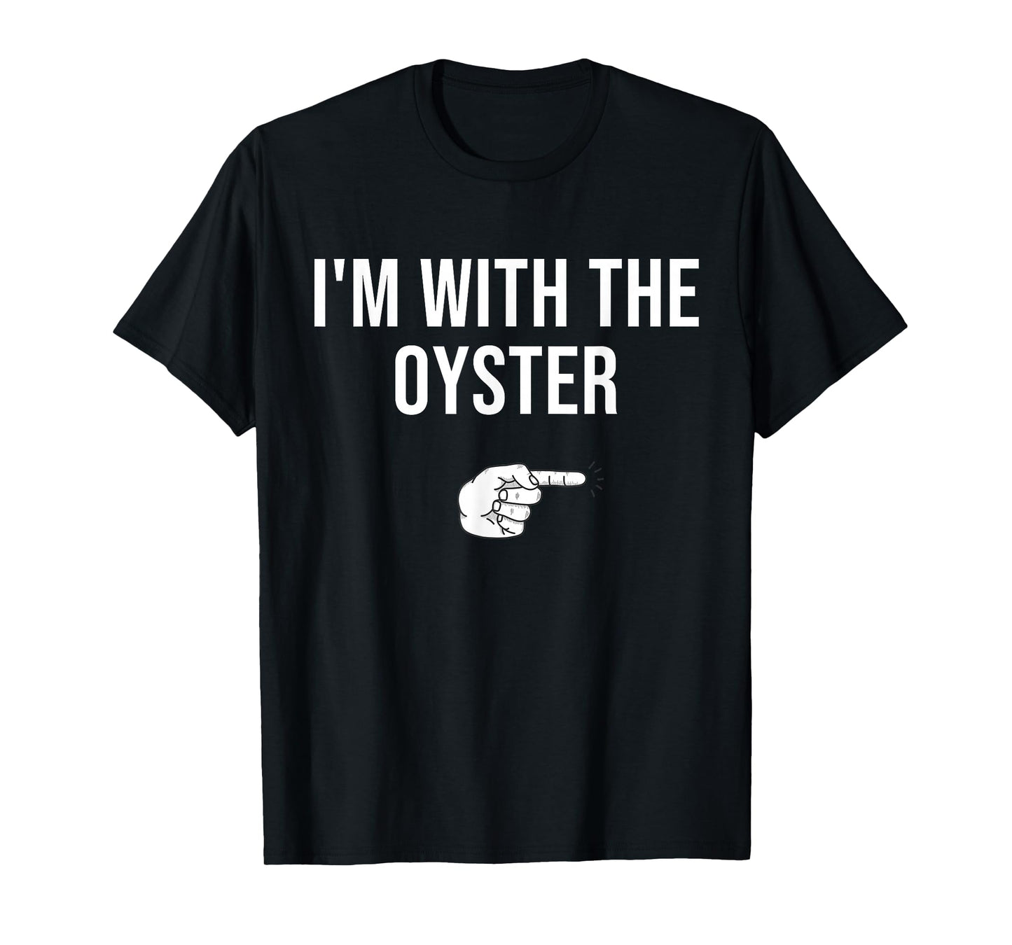 I'm With The Oyster Halloween Costume Party Matching Oyster T-Shirt