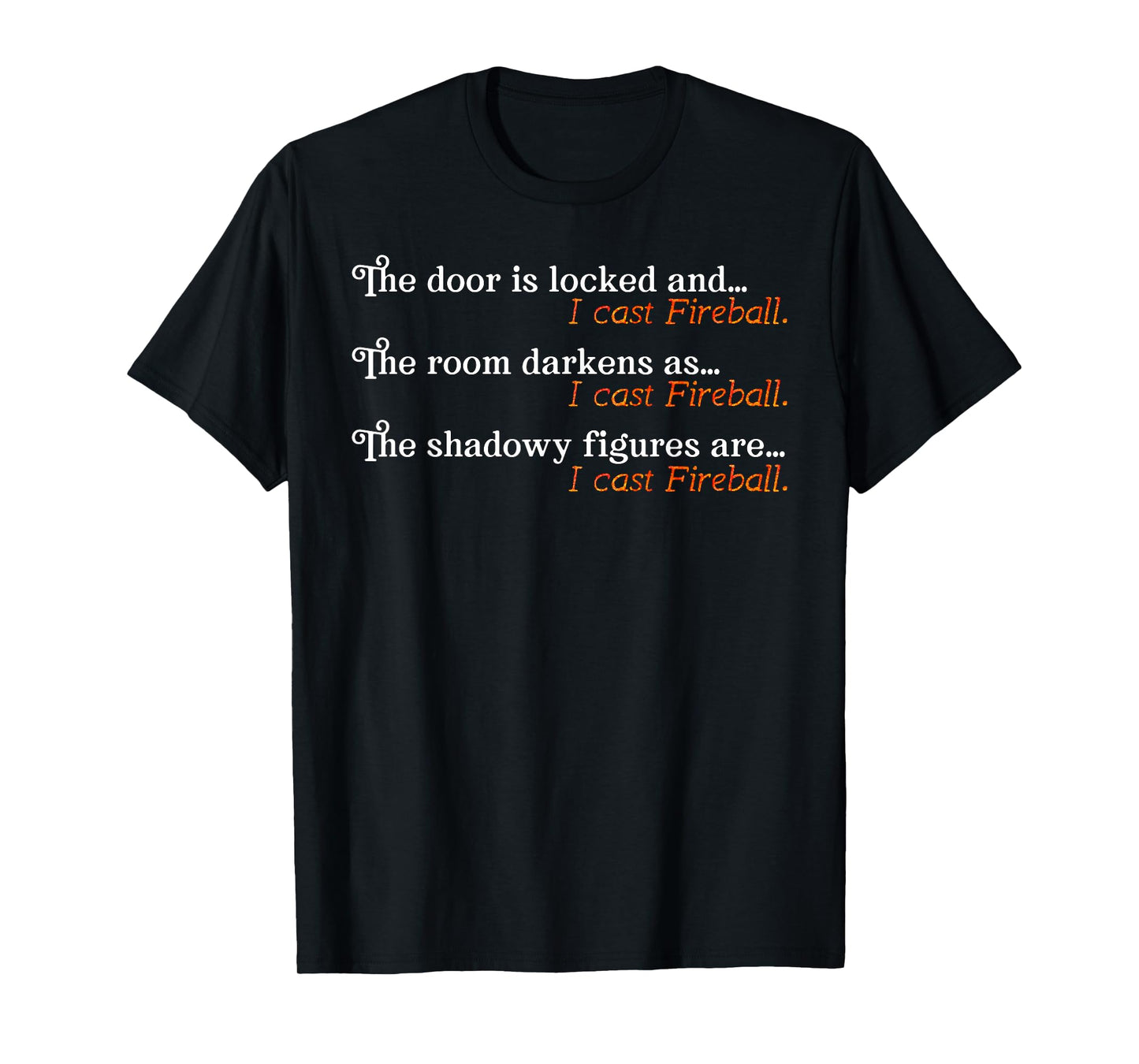 I Cast Fireball Dialogue Funny Wizard T-Shirt