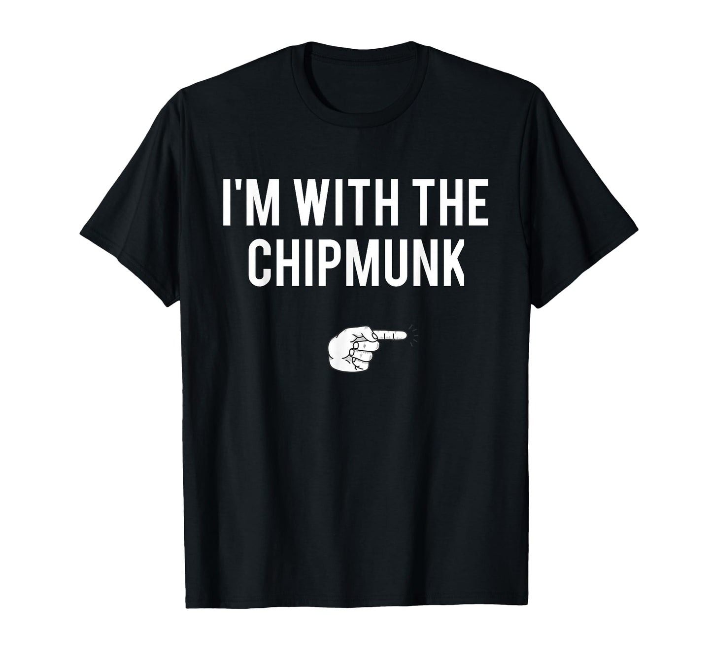 I'm With The Chipmunk Halloween Costume Party Matching T-Shirt