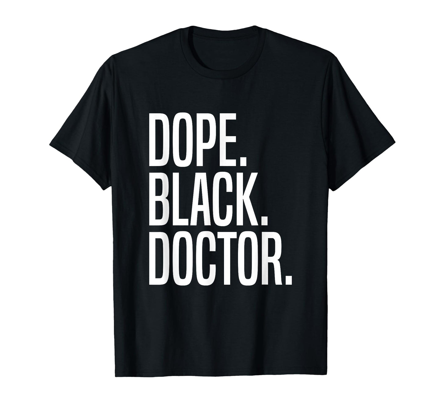 Dope Black Doctor T-Shirt