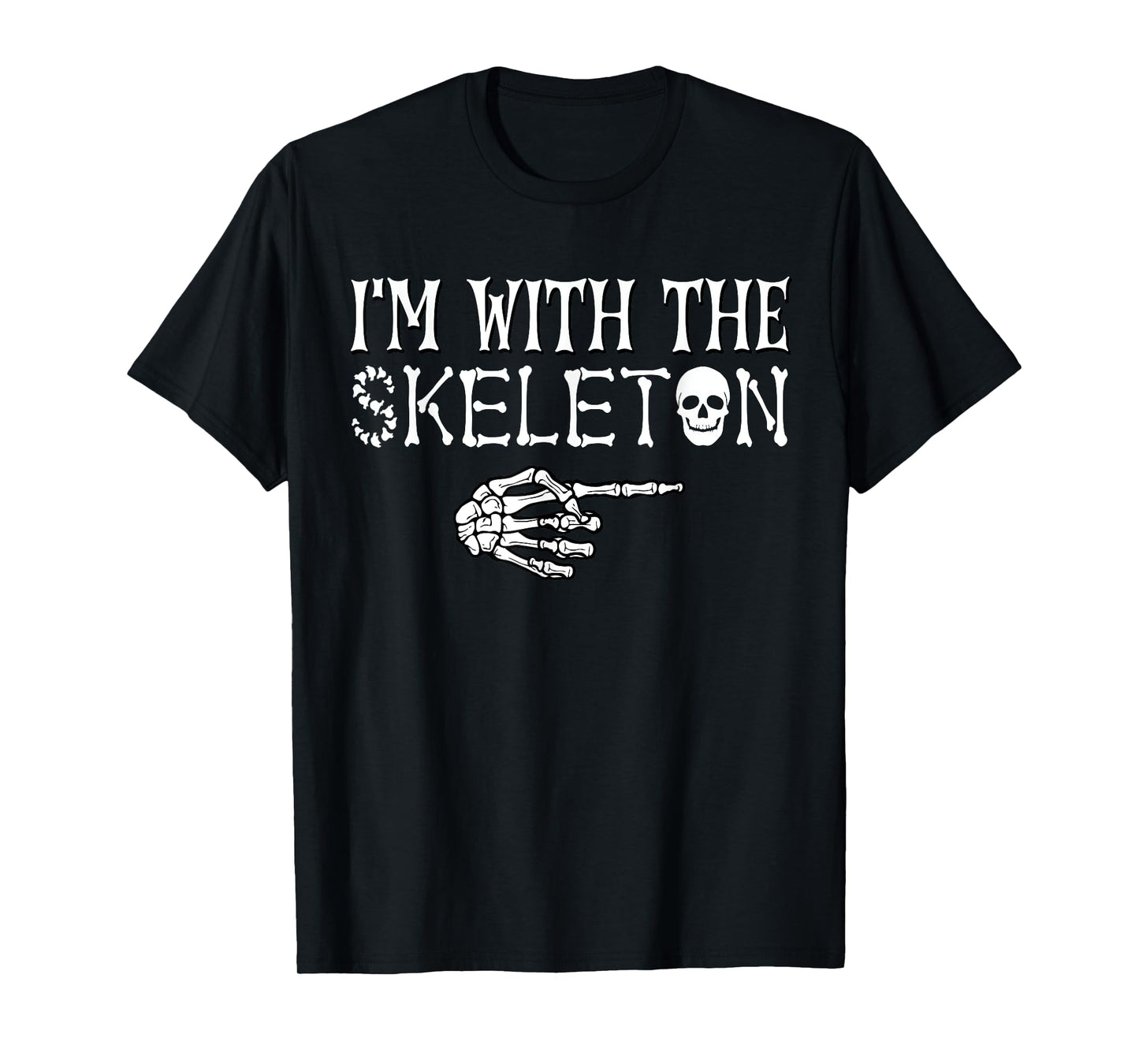 I'm With the Skeleton Halloween Funny Sarcastic Lazy Costume T-Shirt