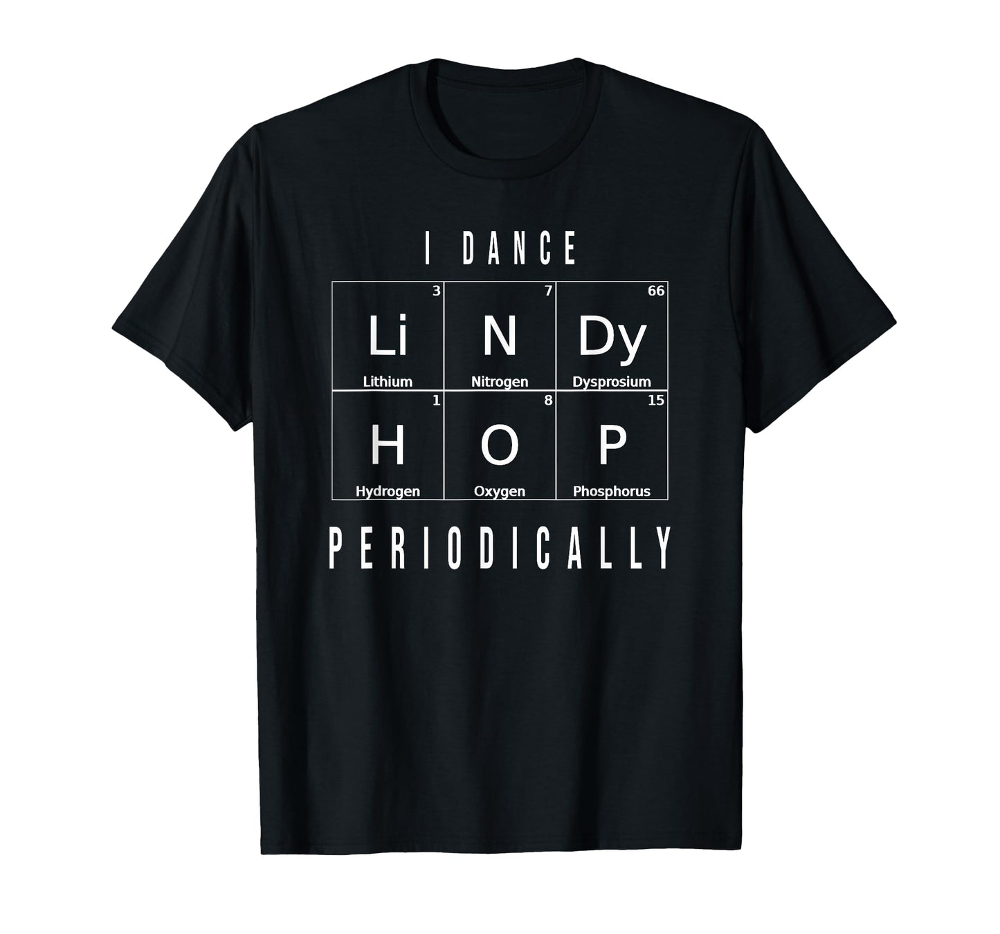 I Dance Lindy Hop Periodically T-Shirt Swing Dance Clothing T-Shirt