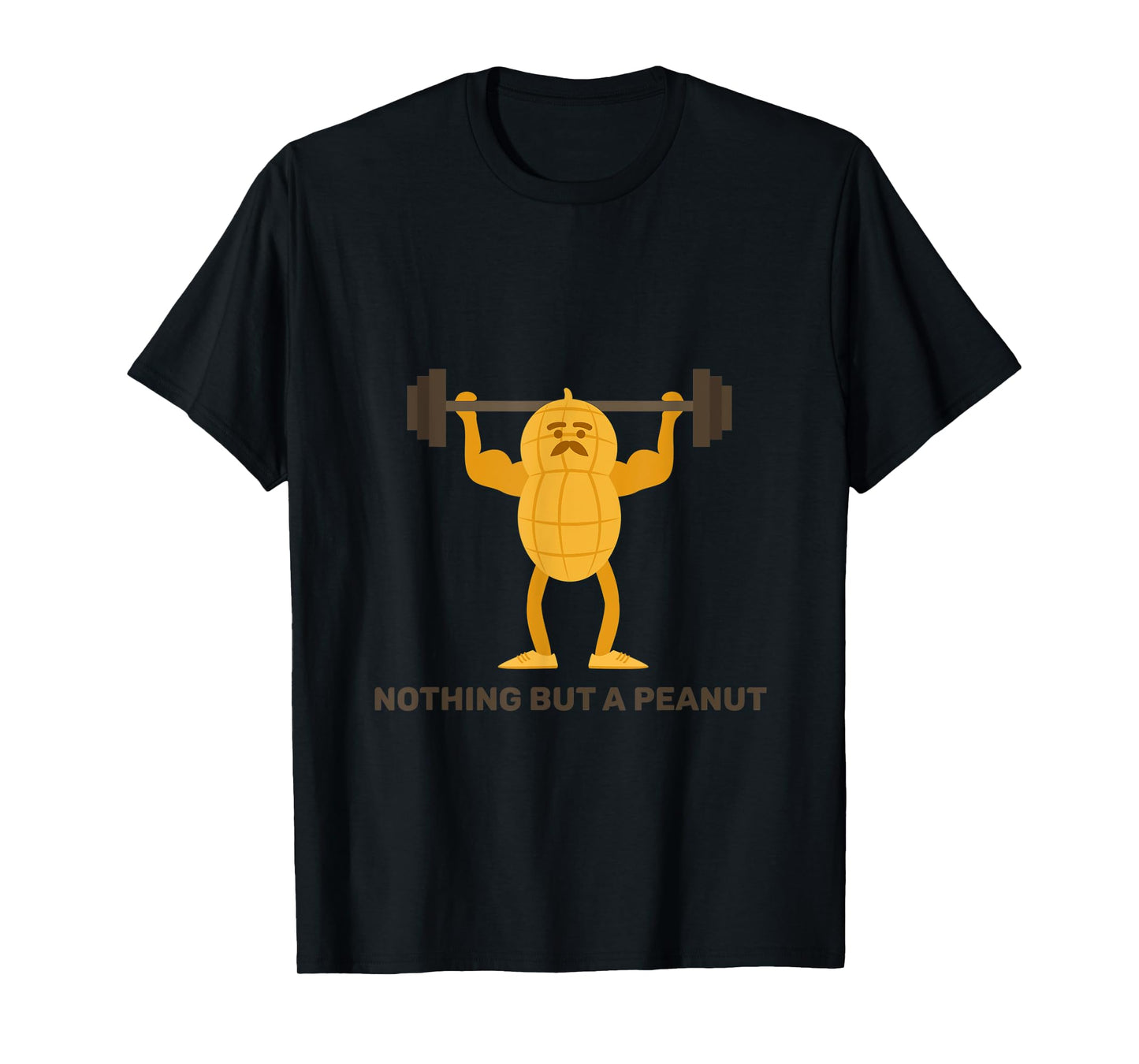 Nothing But A Peanut Biceps Huge Arms Bodybuilder Strong T-Shirt