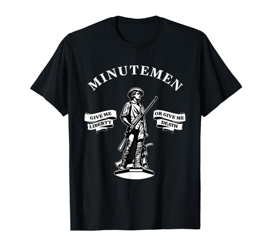Minutemen Give Me Liberty or Give Me Death USA 1776 T-Shirt