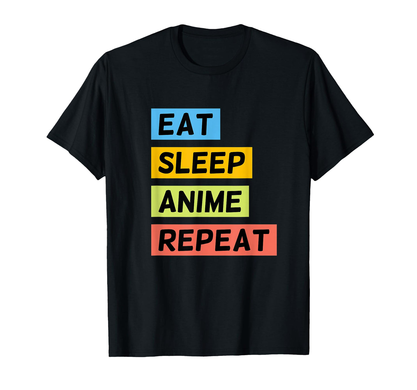 Eat Sleep Anime Repeat Funny Japanese Manga Japan Lover T-Shirt