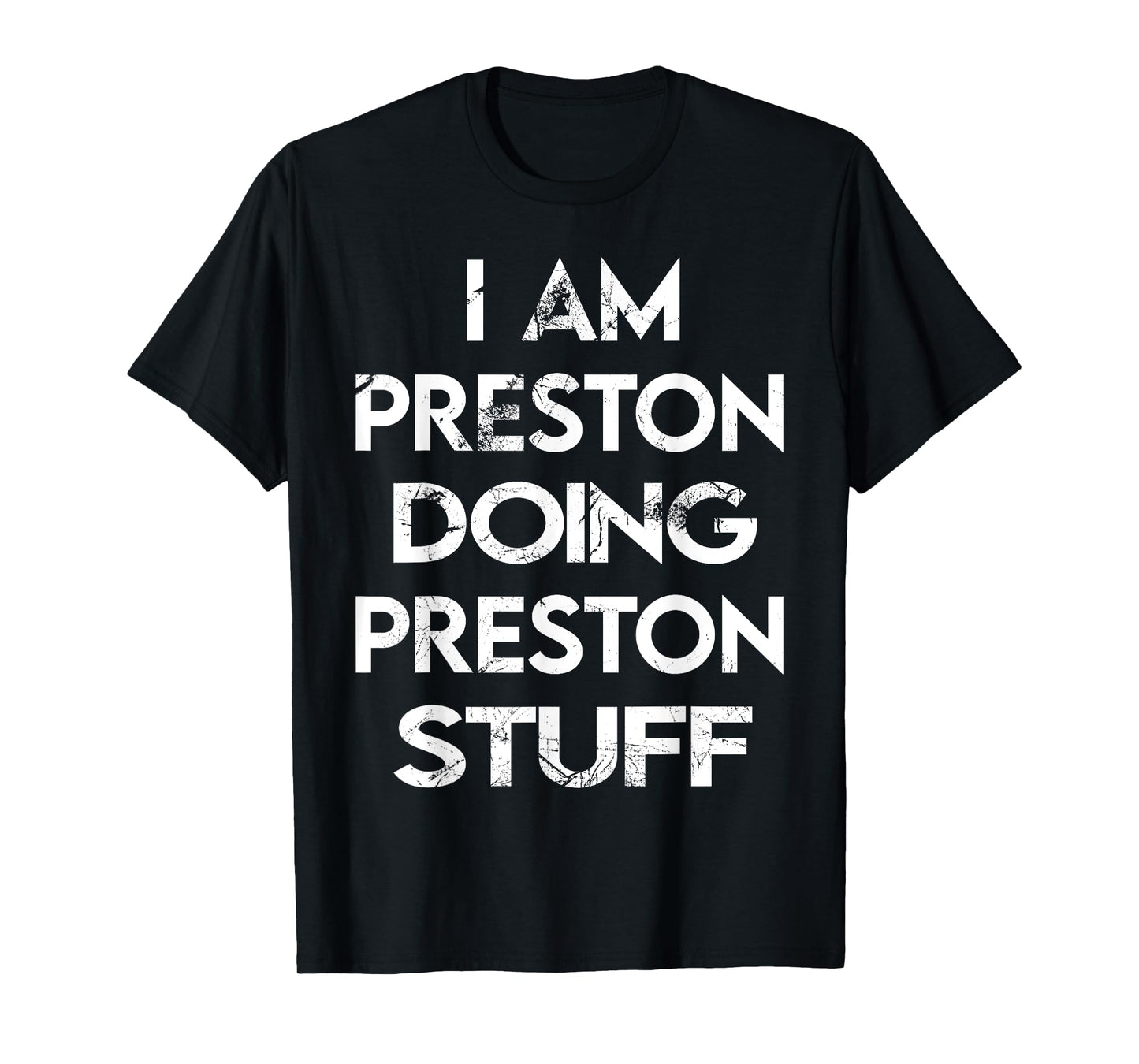 I Am Preston Doing Preston Stuff T-Shirt