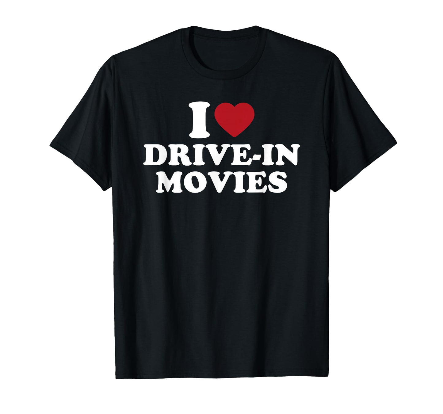 I Love Drive-In Movies Retro Vintage Movie Cinema Lover T-Shirt
