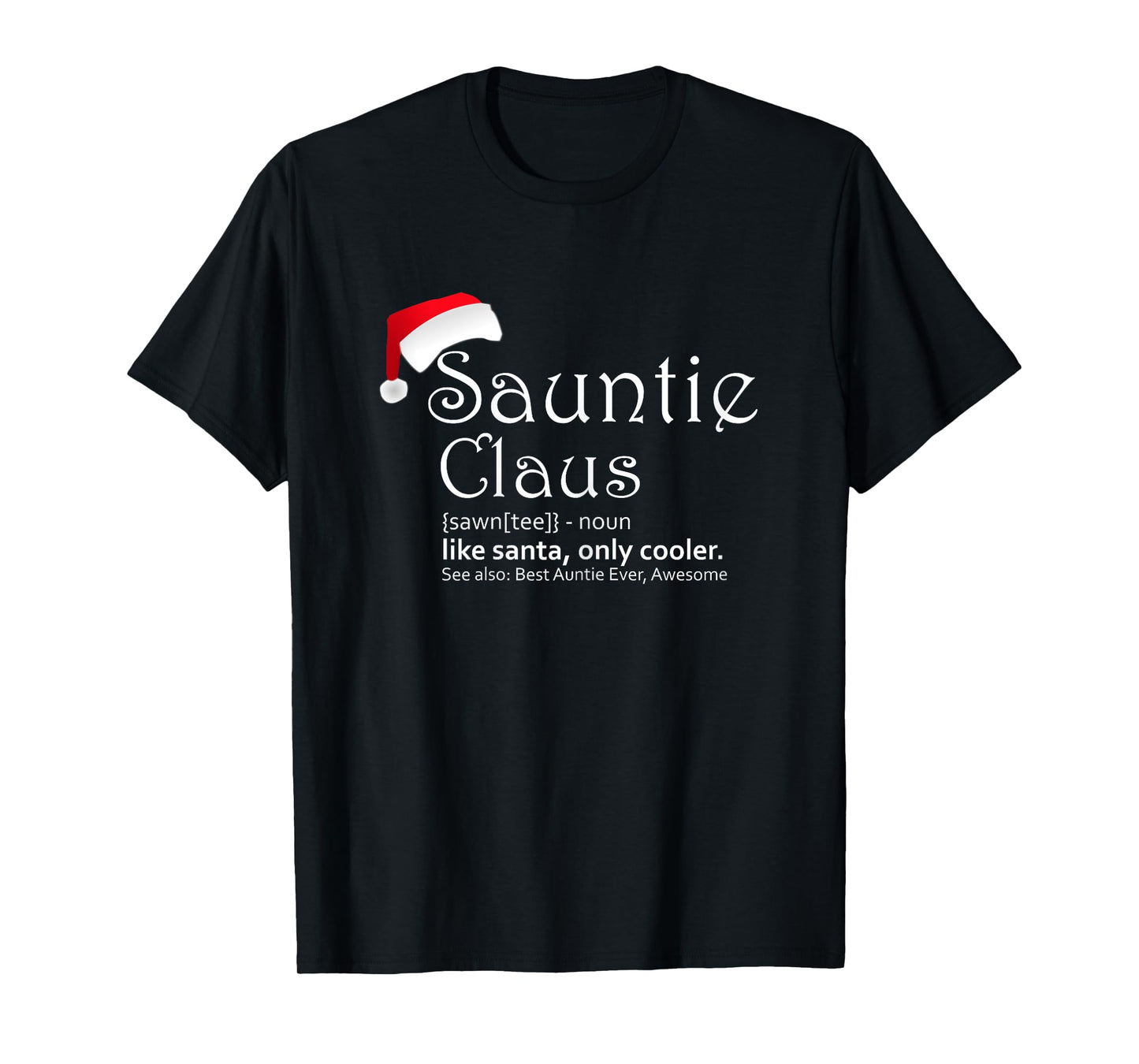 Womens Sauntie Claus - Auntie Christmas Shirt