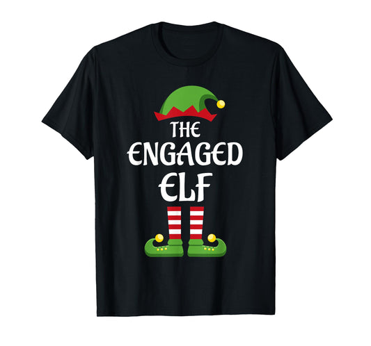 Engaged Elf Family Matching Group Christmas Engagement T-Shirt