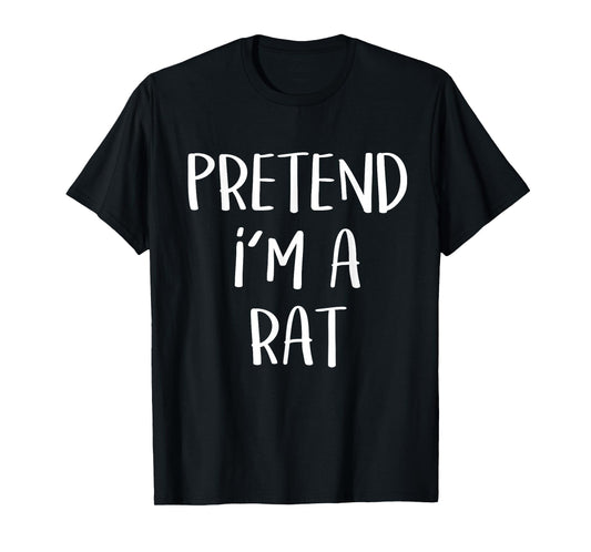 Pretend I'm A Rat Costume Halloween Party T-Shirt Animal Tee T-Shirt