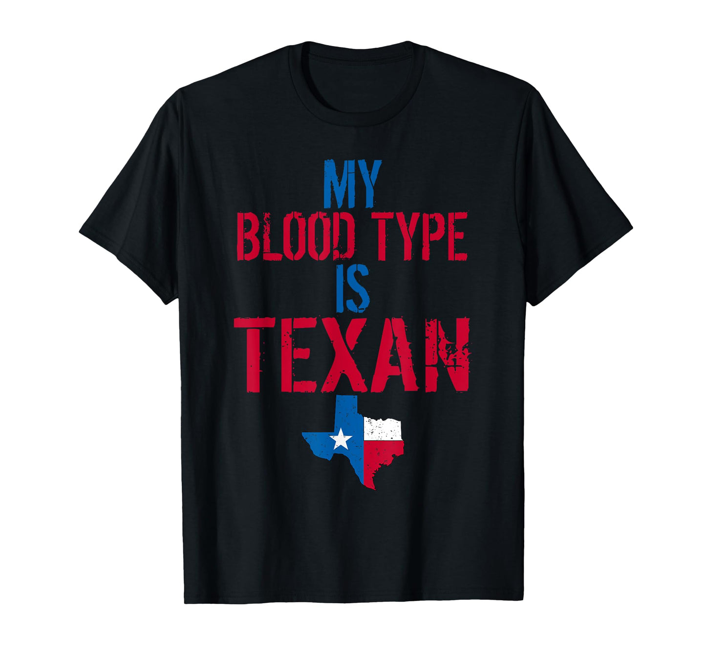 My Blood Type Is Texan T-Shirt I Funny Texas Phrase T-Shirt