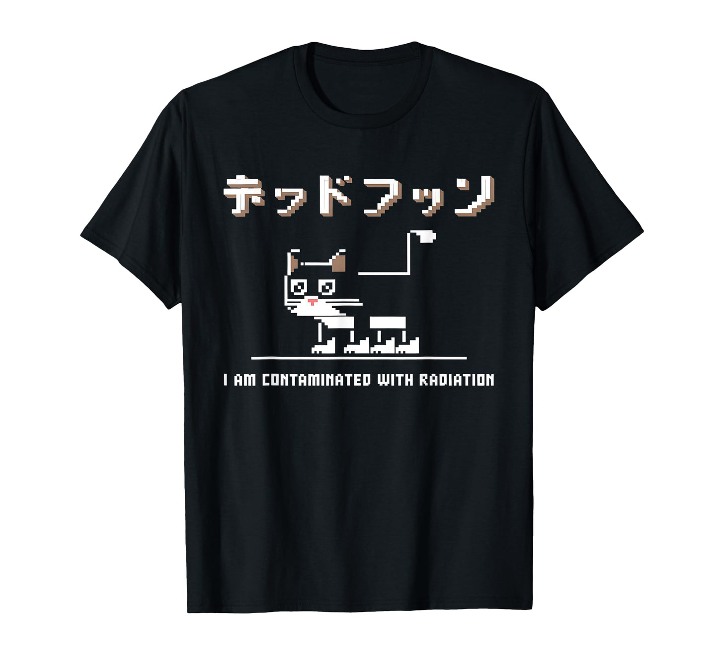 I Am Contaminated With Radiation Japanese Cat Meme T-Shirt