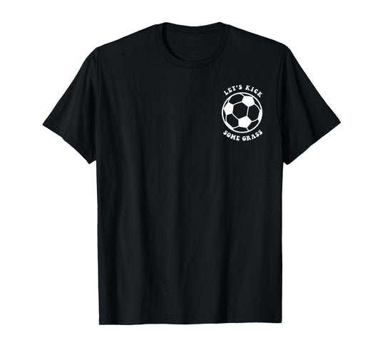 Kids Let's Kick Some Grass, Funny Soccer Mom Soccer Season T-Shirt