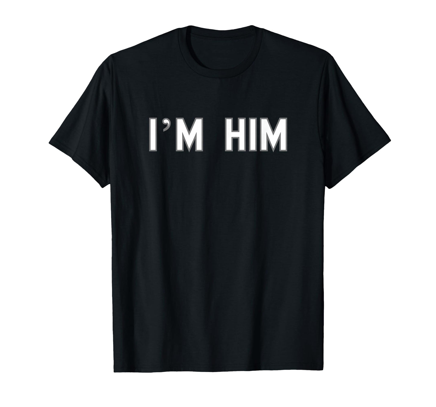 I’m HIM School Pride Cute Gag Funny Fan T-Shirt